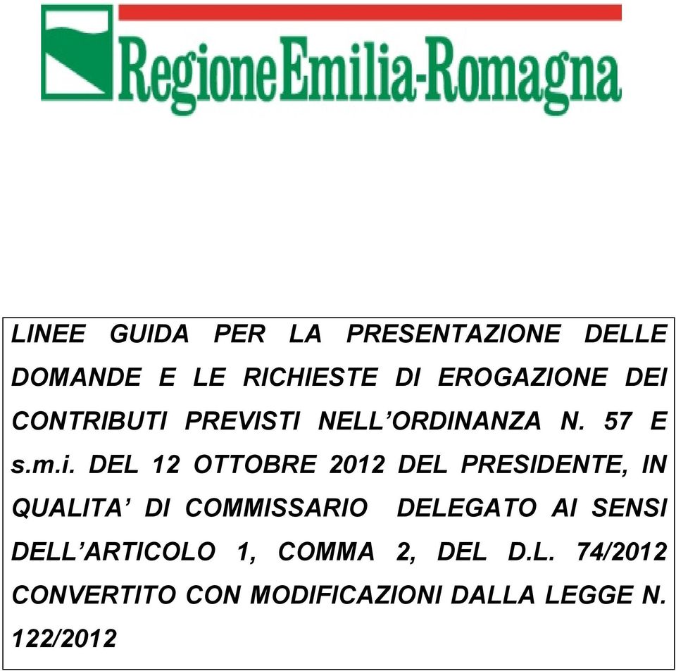 DEL 12 OTTOBRE 2012 DEL PRESIDENTE, IN QUALITA DI COMMISSARIO DELEGATO AI