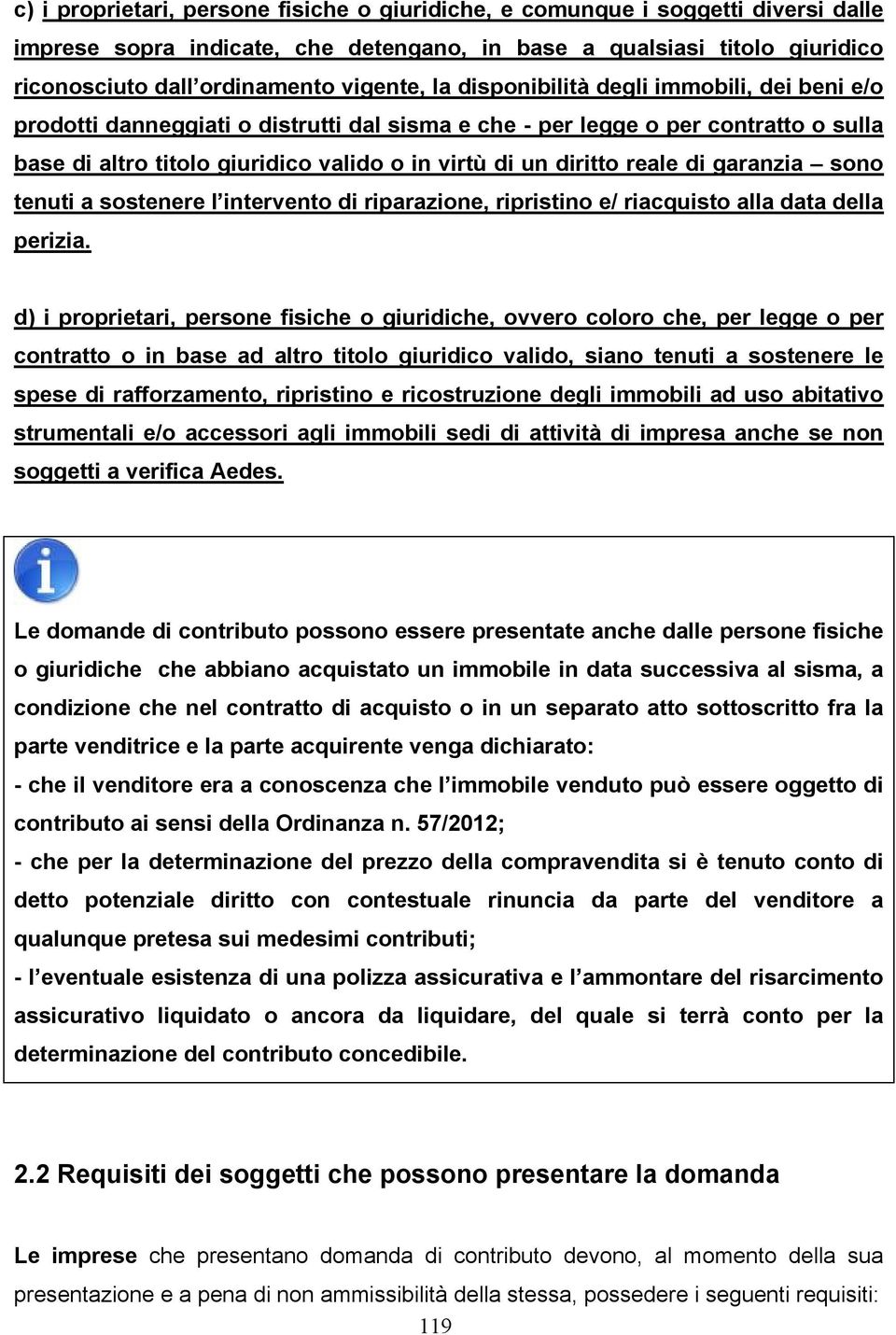 di garanzia sono tenuti a sostenere l intervento di riparazione, ripristino e/ riacquisto alla data della perizia.