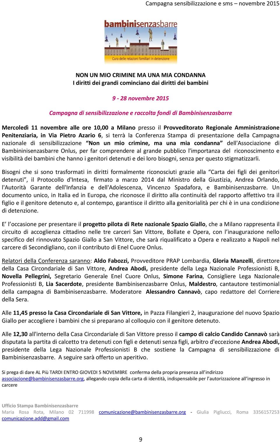 sensibilizzazione Non un mio crimine, ma una mia condanna dell'associazione di Bambininisenzasbarre Onlus, per far comprendere al grande pubblico l'importanza del riconoscimento e visibilità dei