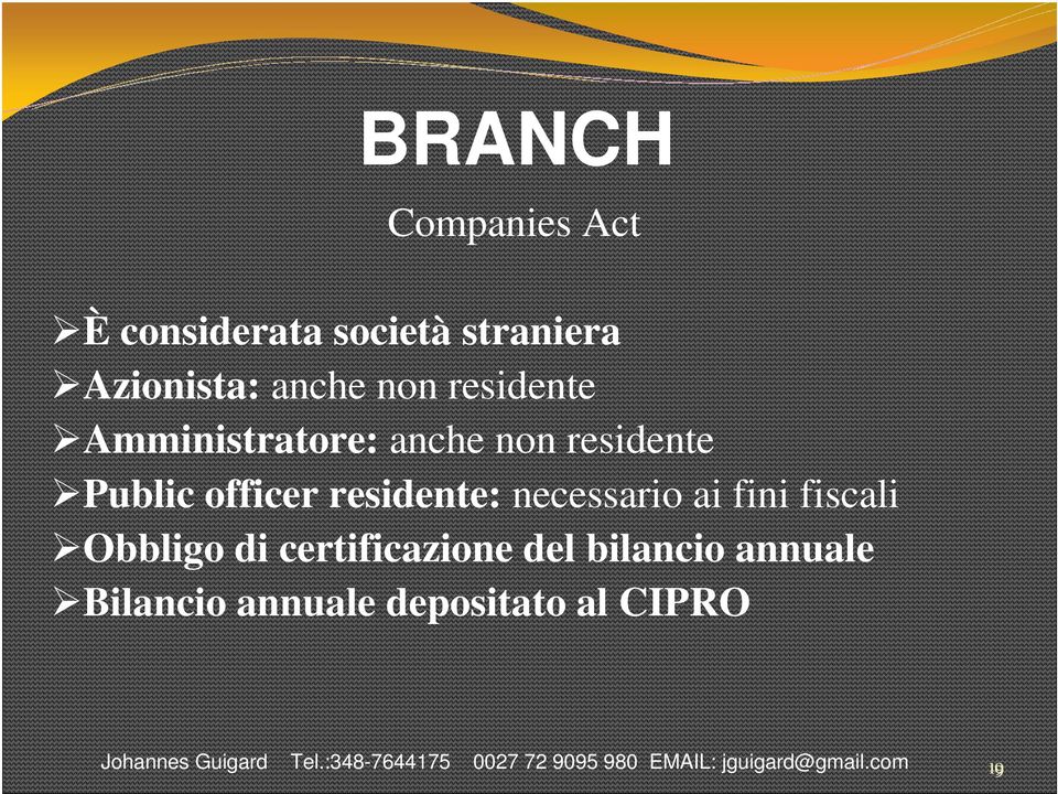 officer residente: necessario ai fini fiscali Obbligo di