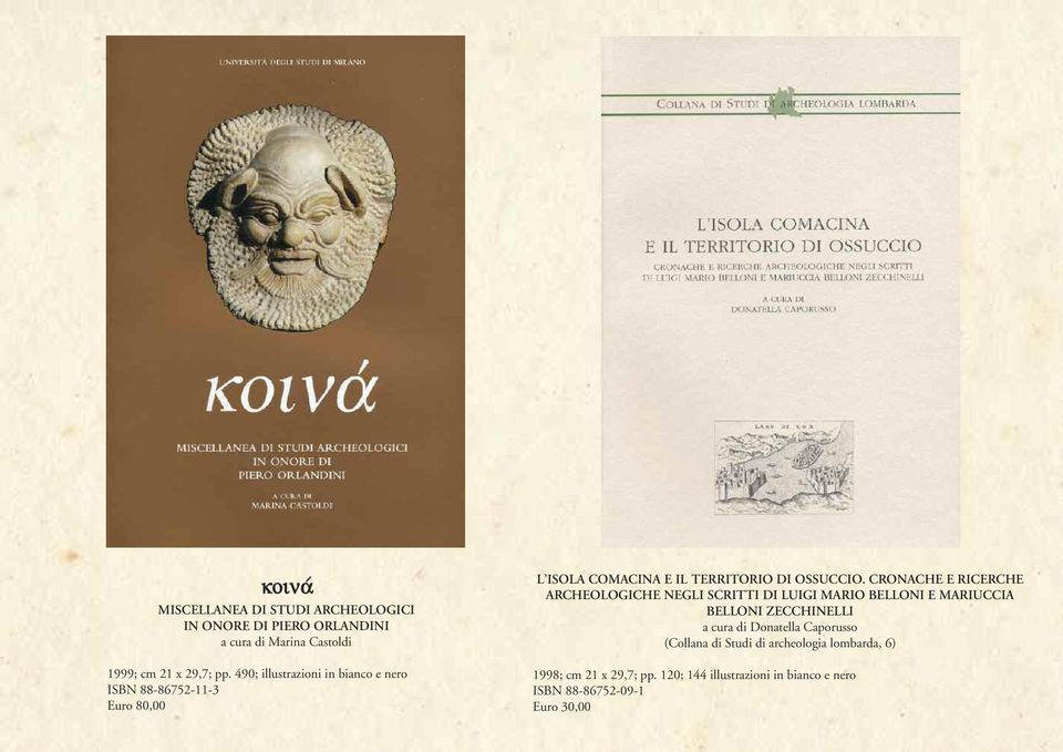 CRONACHE E RICERCHE ARCHEOLOGICHE NEGLI SCRITTI DI LUIGI MARIO BELLONI E MARIUCCIA BELLONI ZECCHINELLI a cura di Donatella