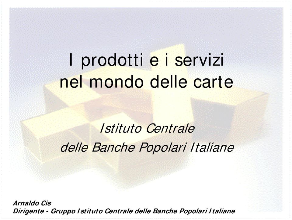 Popolari Italiane Arnaldo Cis Dirigente -