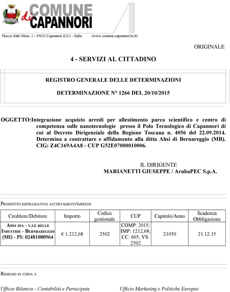 competenza sulle nanotecnologie presso il Polo Tecnologico di Capannori di cui al Decreto Dirigenziale della Regione Toscana n. 4056 del 22.09.2014.