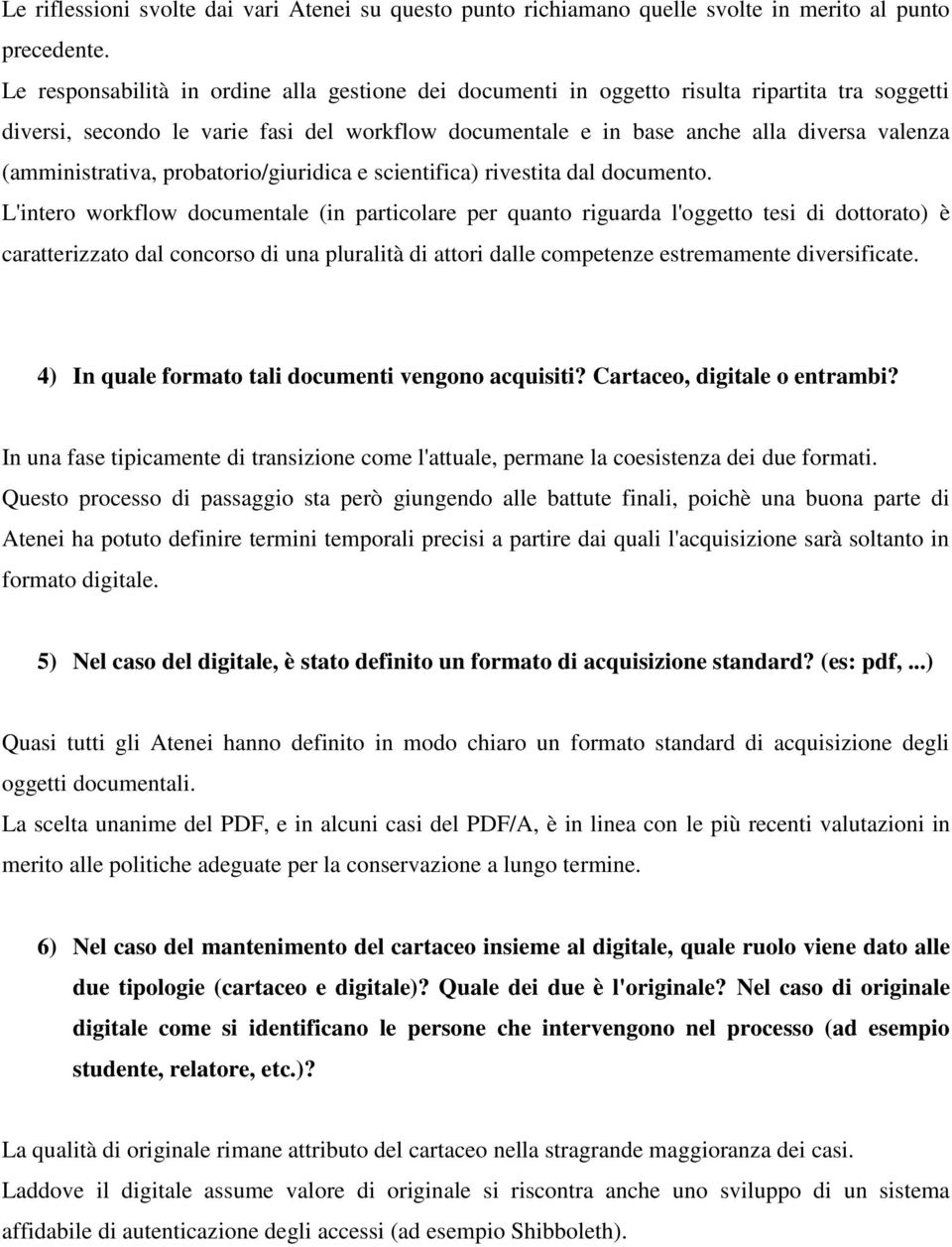 (amministrativa, probatorio/giuridica e scientifica) rivestita dal documento.