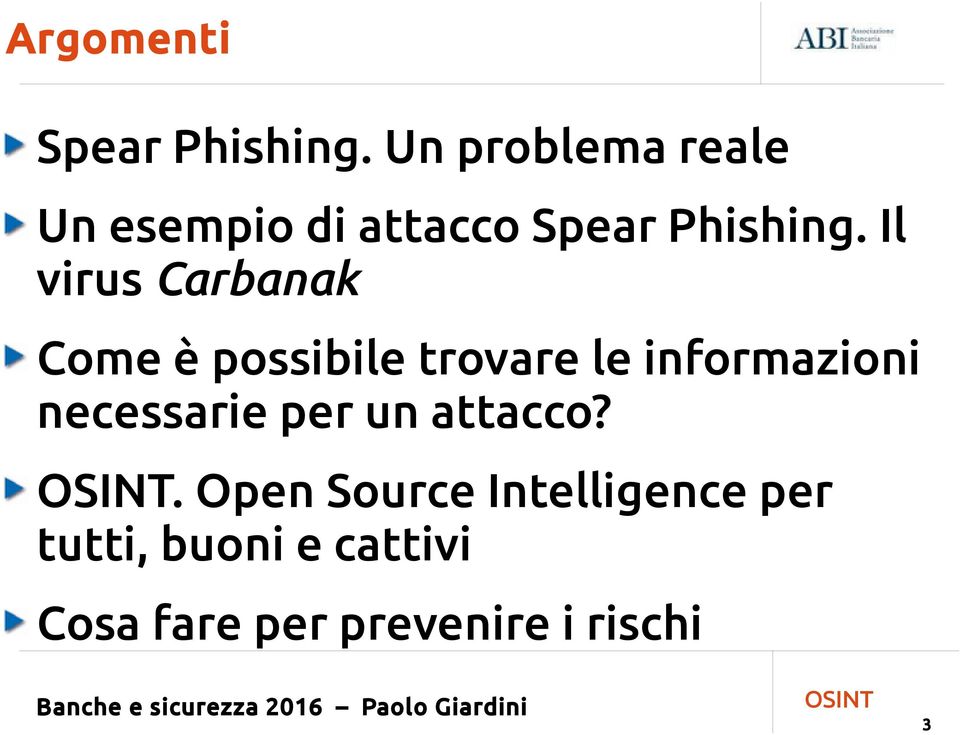 Il virus Carbanak Come è possibile trovare le informazioni