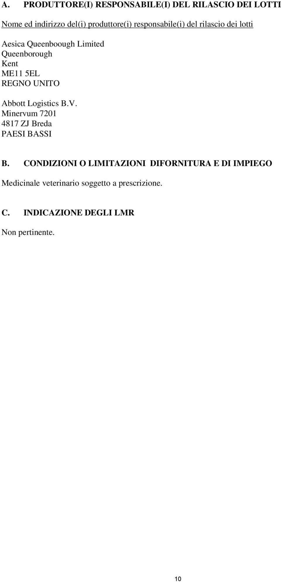 UNITO Abbott Logistics B.V. Minervum 7201 4817 ZJ Breda PAESI BASSI B.