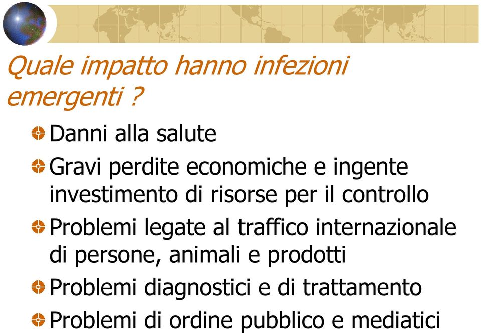 risorse per il controllo Problemi legate al traffico internazionale di