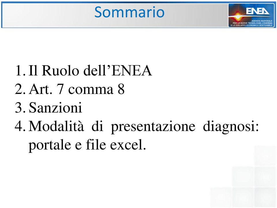 7 comma 8 3. Sanzioni 4.