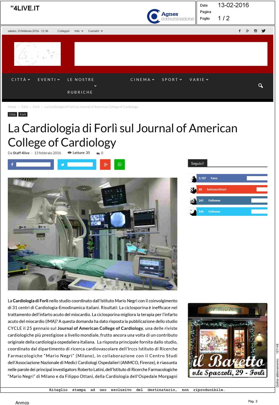 Cardiologia di sul Journal of American College of Cardiology Letture: 35 Da Staff 4live - 13 febbraio 2016 0 Condividi su Facebook Tweet su Twitter Seguici!