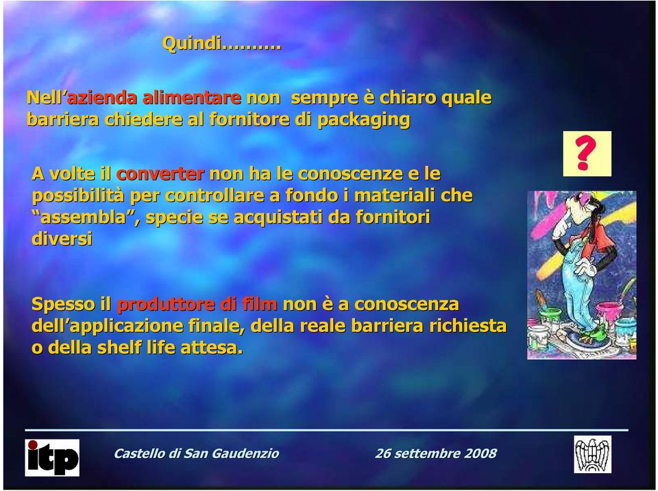 volte il converter non ha le conoscenze e le possibilità per controllare a fondo i materiali che