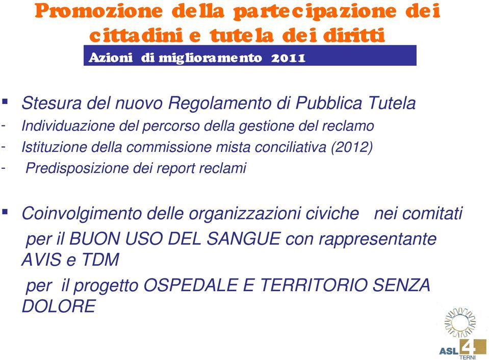 commissione mista conciliativa (2012) - Predisposizione dei report reclami Coinvolgimento delle organizzazioni