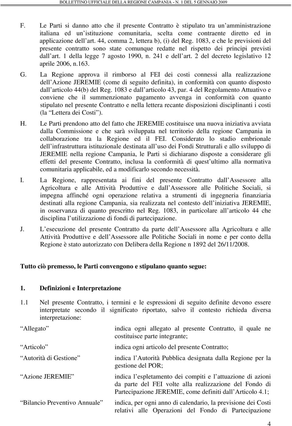 241 e dell art. 2 del decreto legislativo 12 aprile 2006, n.163. G.