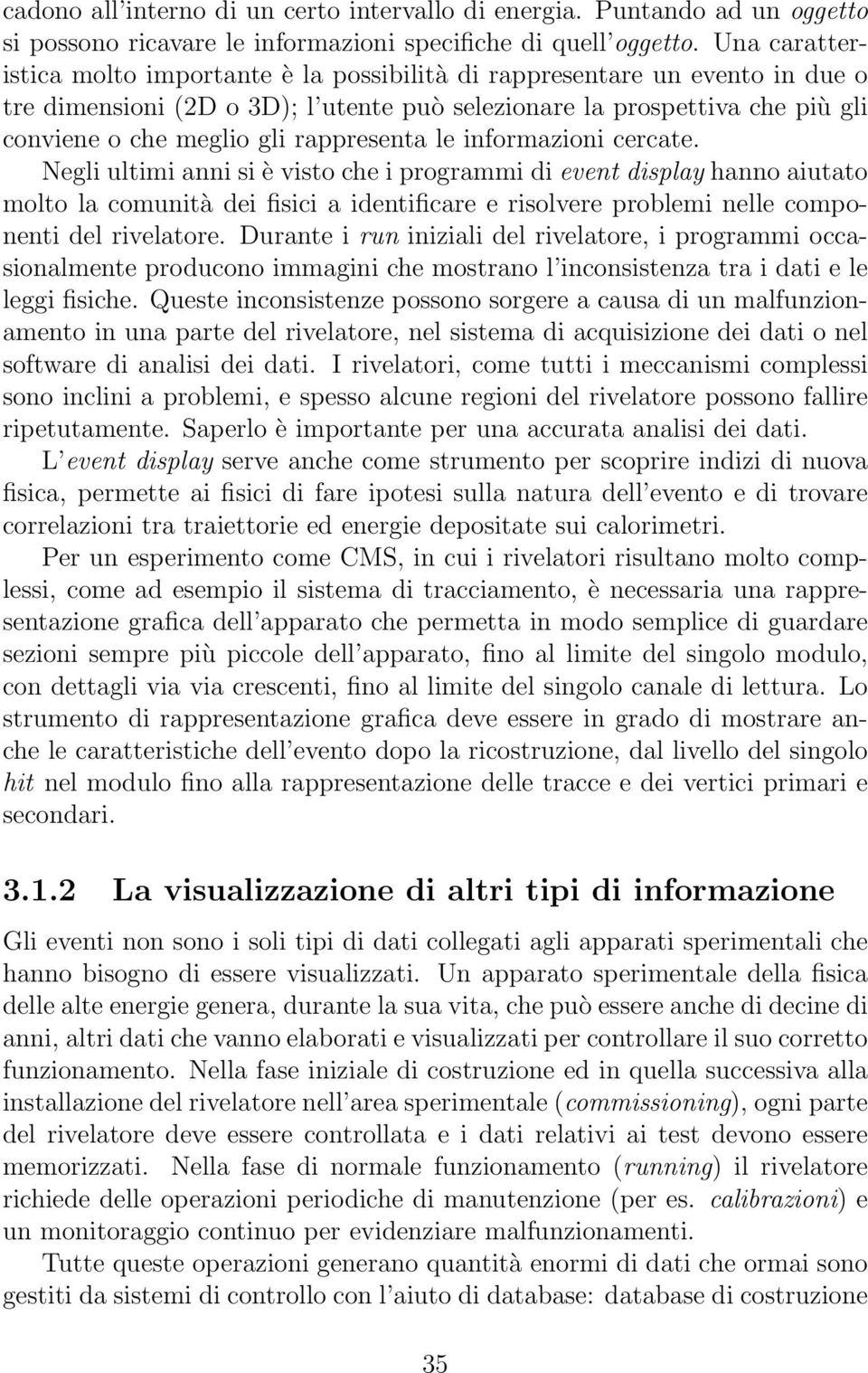 rappresenta le informazioni cercate.