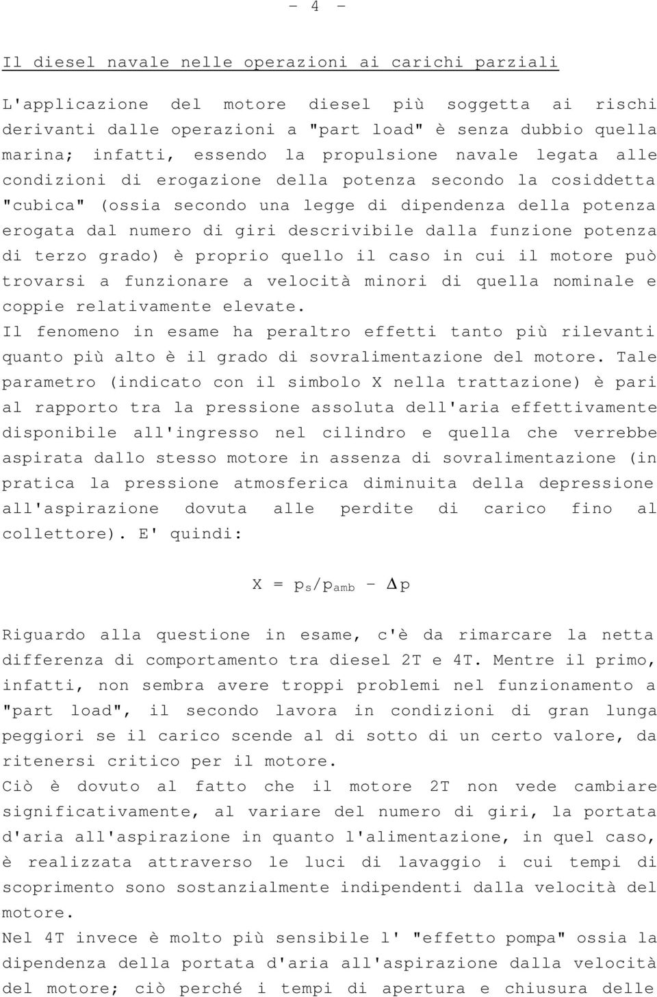 descrivibile dalla funzione potenza di terzo grado) è proprio quello il caso in cui il motore può trovarsi a funzionare a velocità minori di quella nominale e coppie relativamente elevate.