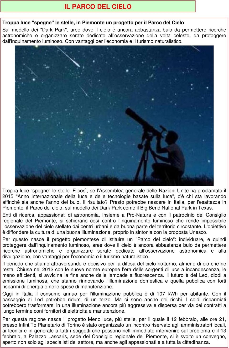 Troppa luce "spegne" le stelle.