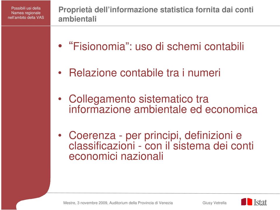 Collegamento sistematico tra informazione ambientale ed economica Coerenza -