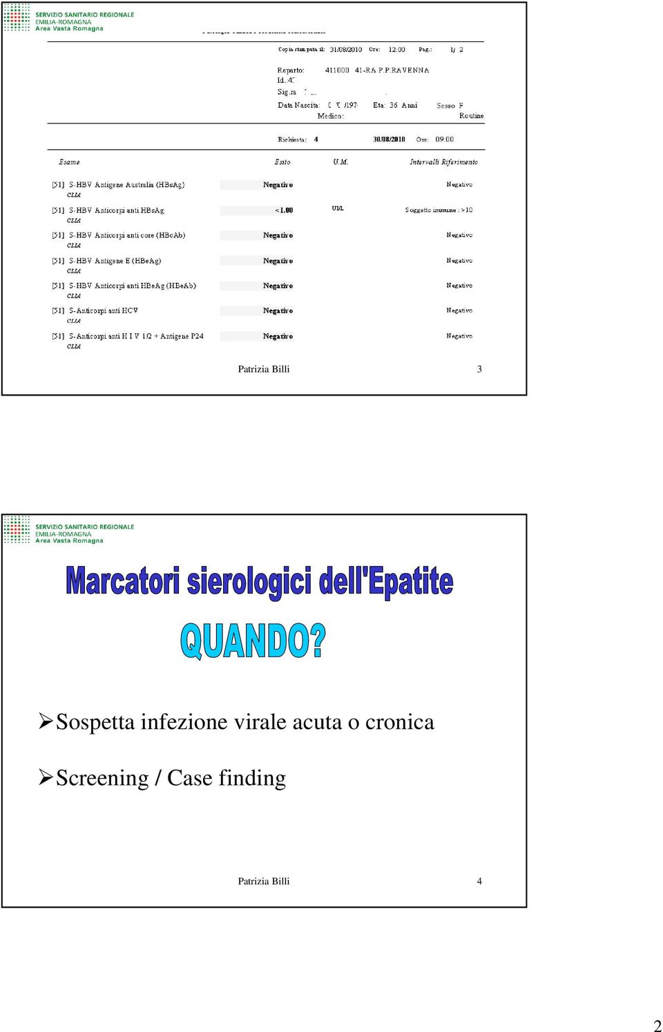 cronica Screening / Case