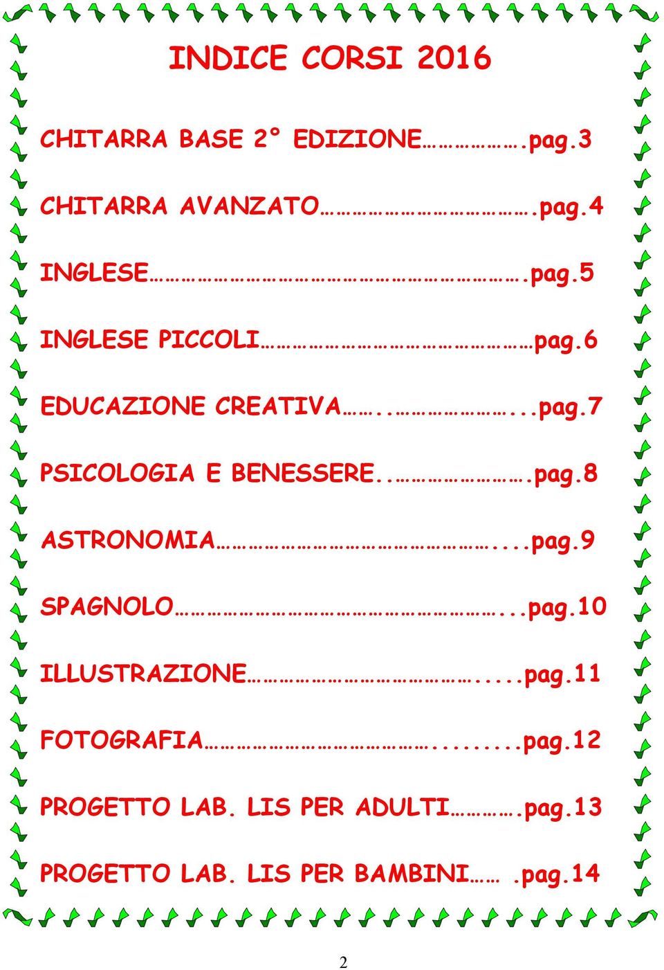 ..pag.10 ILLUSTRAZIONE...pag.11 FOTOGRAFIA...pag.12 PROGETTO LAB.