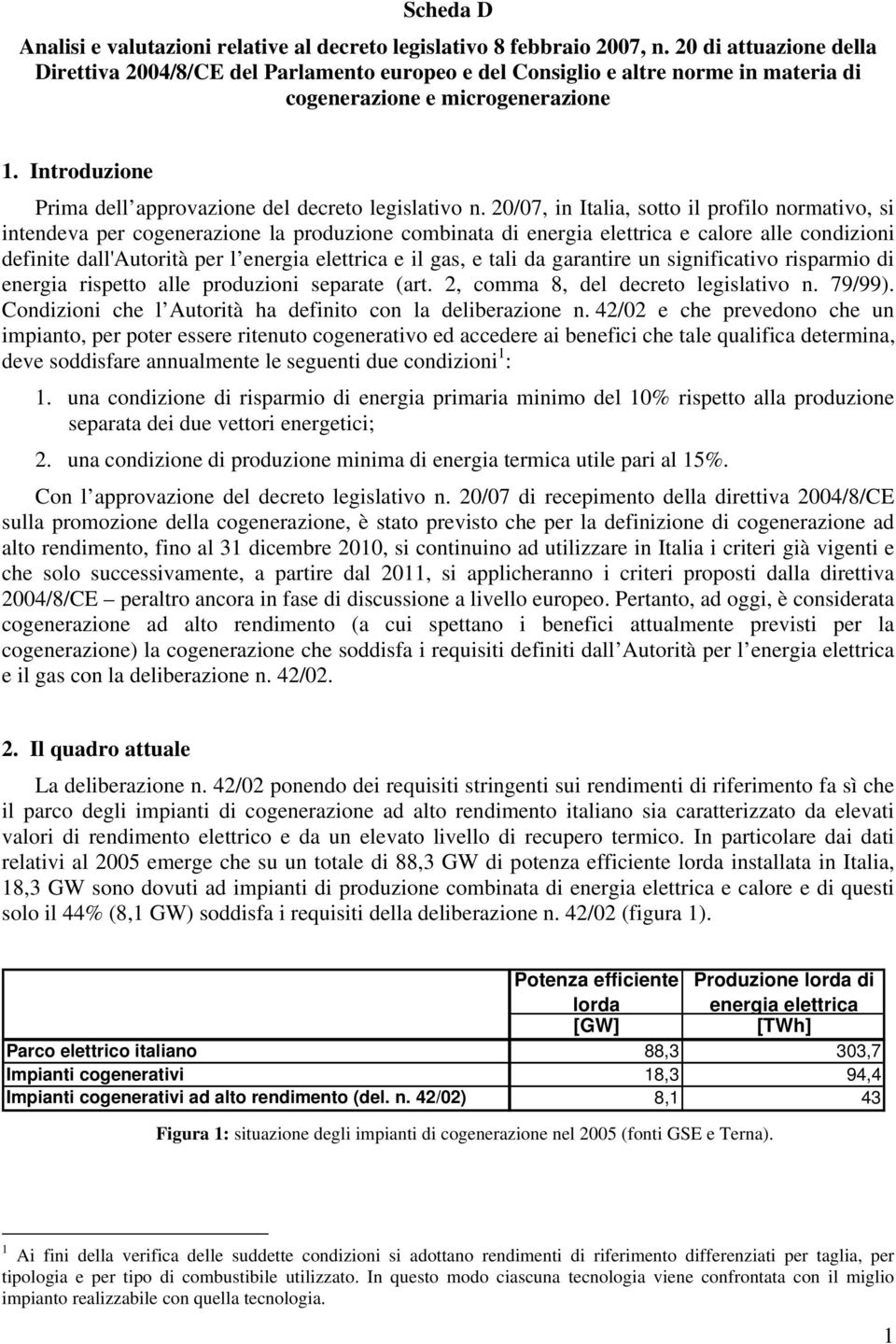 Introduzione Prima dell approvazione del decreto legislativo n.