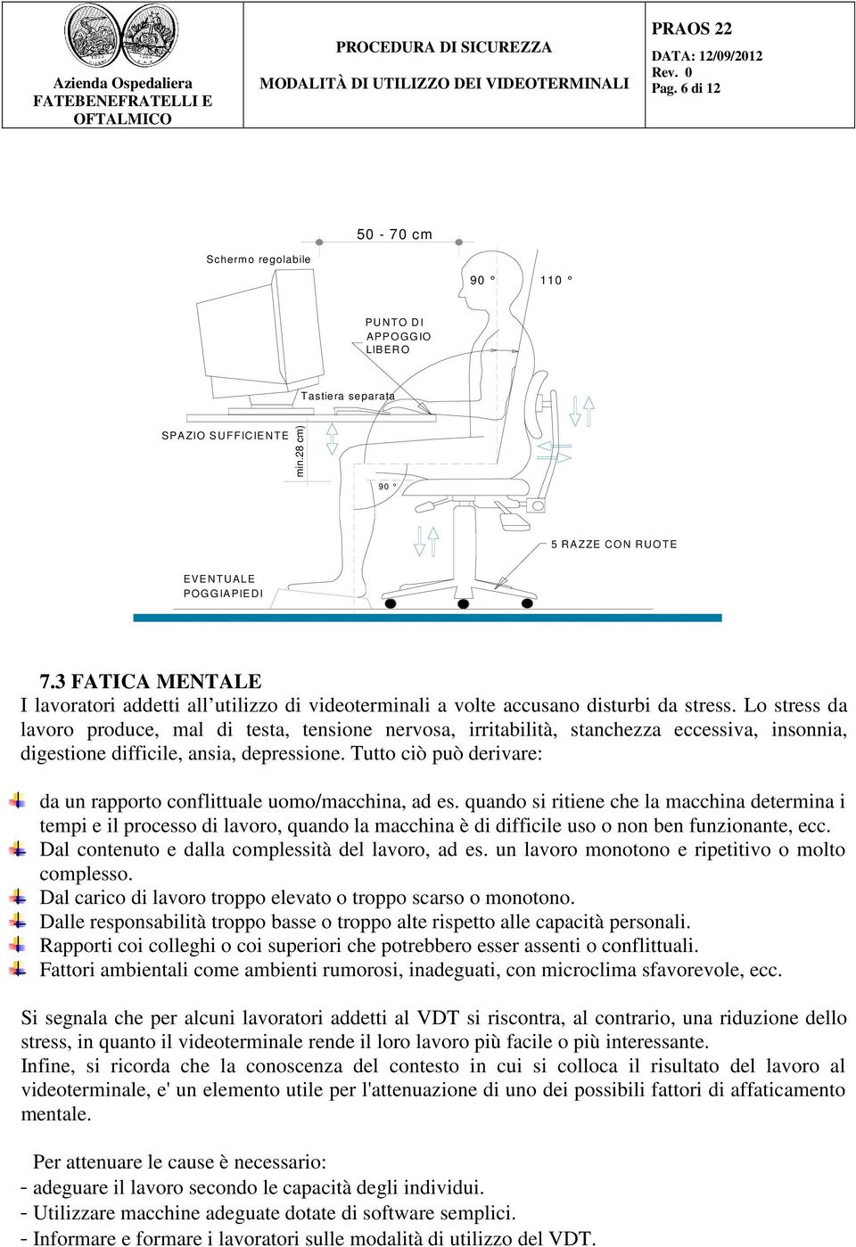 Lo stress da lavoro produce, mal di testa, tensione nervosa, irritabilità, stanchezza eccessiva, insonnia, digestione difficile, ansia, depressione.