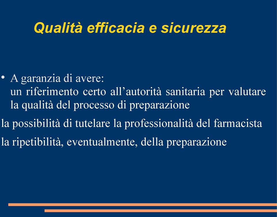 del processo di preparazione la possibilità di tutelare la