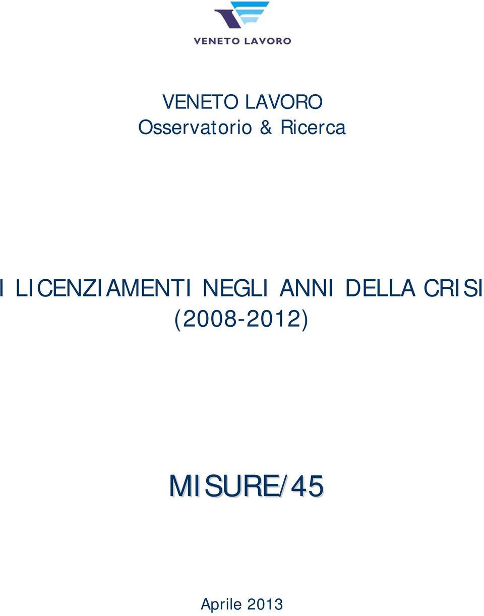 NEGLI ANNI DELLA CRISI