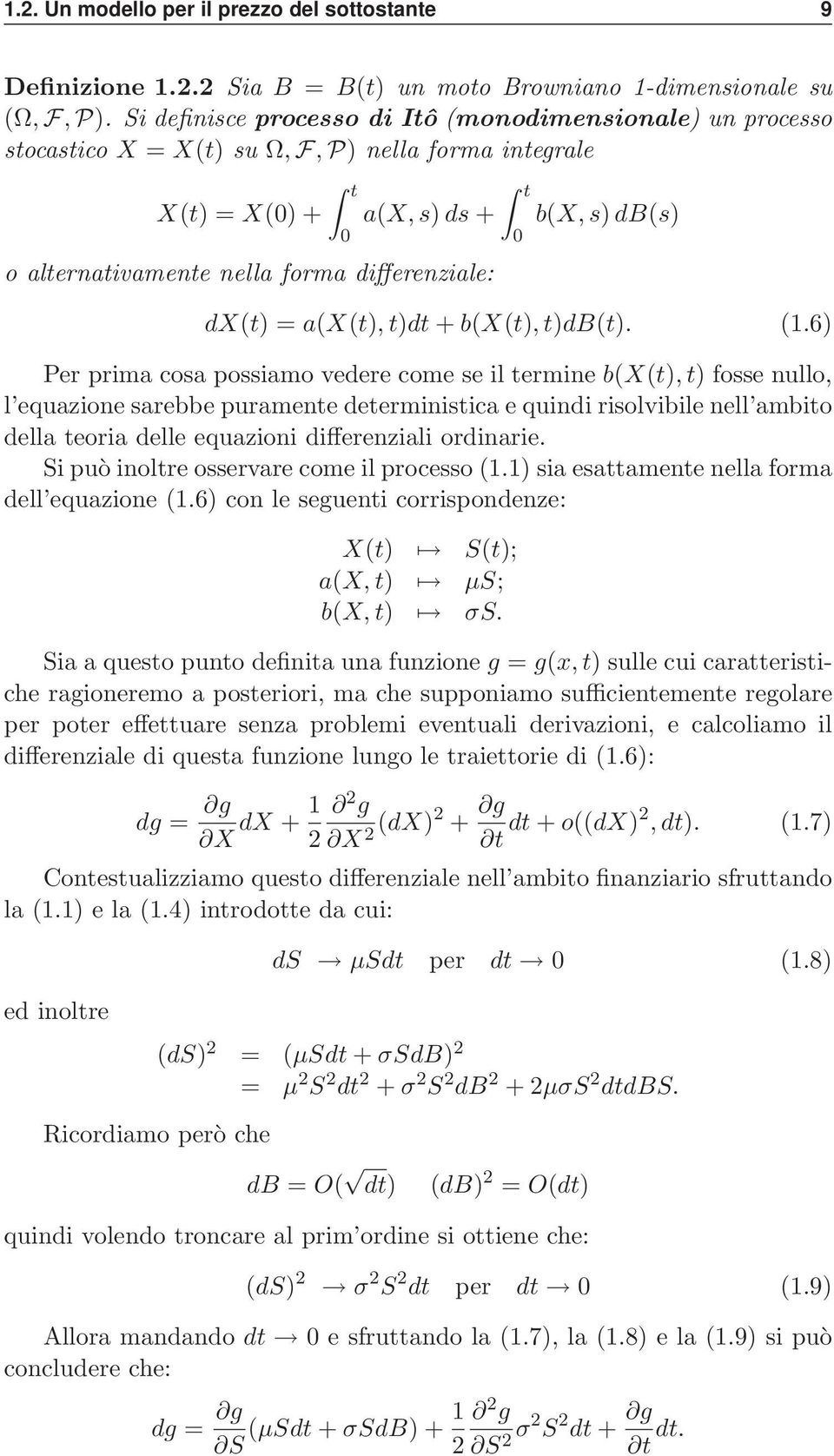 s) db(s) dx(t) = a(x(t), t)dt + b(x(t), t)db(t). (1.