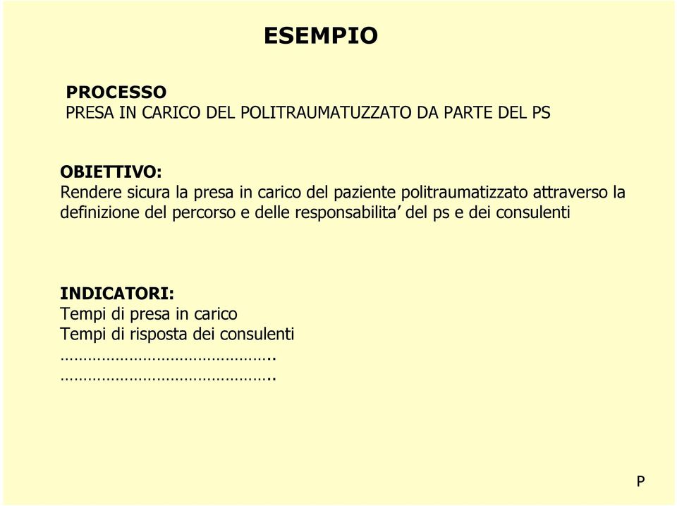 attraverso la definizione del percorso e delle responsabilita del ps e dei