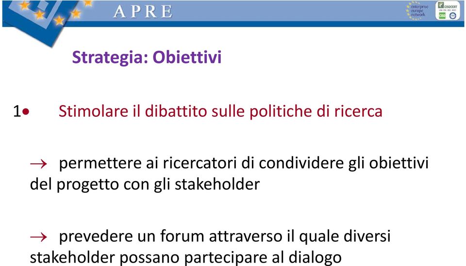 obiettivi del progetto con gli stakeholder prevedere un forum