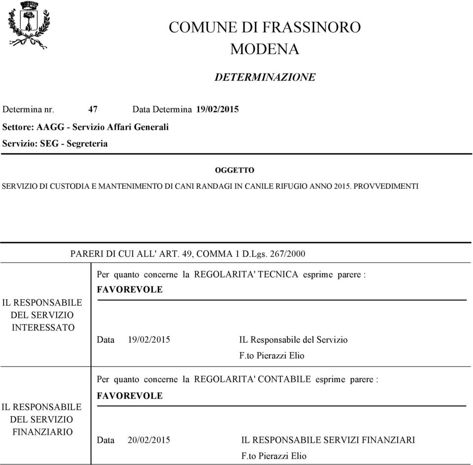 IN CANILE RIFUGIO ANNO 2015. PROVVEDIMENTI PARERI DI CUI ALL' ART. 49, COMMA 1 D.Lgs.
