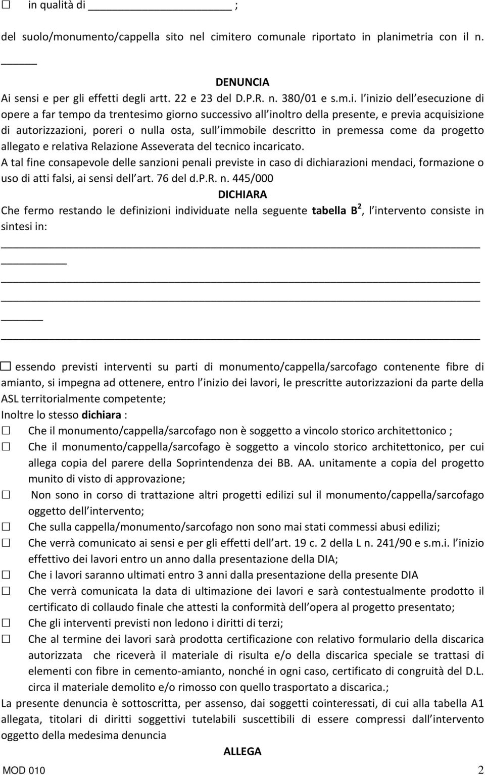 premessa come da progetto allegato e relativa Relazione Asseverata del tecnico incaricato.