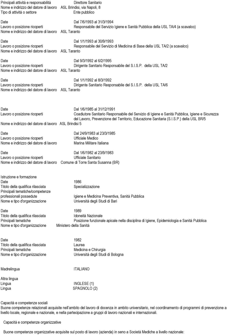 scavalc) Nme e indirizz del datre di lavr ASL Tarant Date Dal 9/3/1992 al 6/2/1995 Dirigente Sanitari Respnsabile del S.I.S.P.