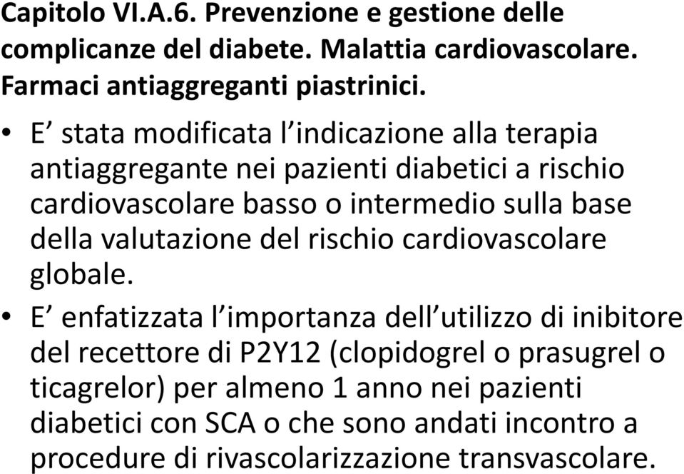 della valutazione del rischio cardiovascolare globale.