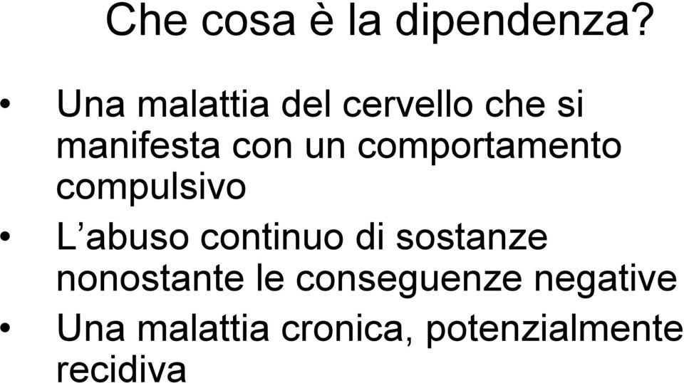 comportamento compulsivo L abuso continuo di