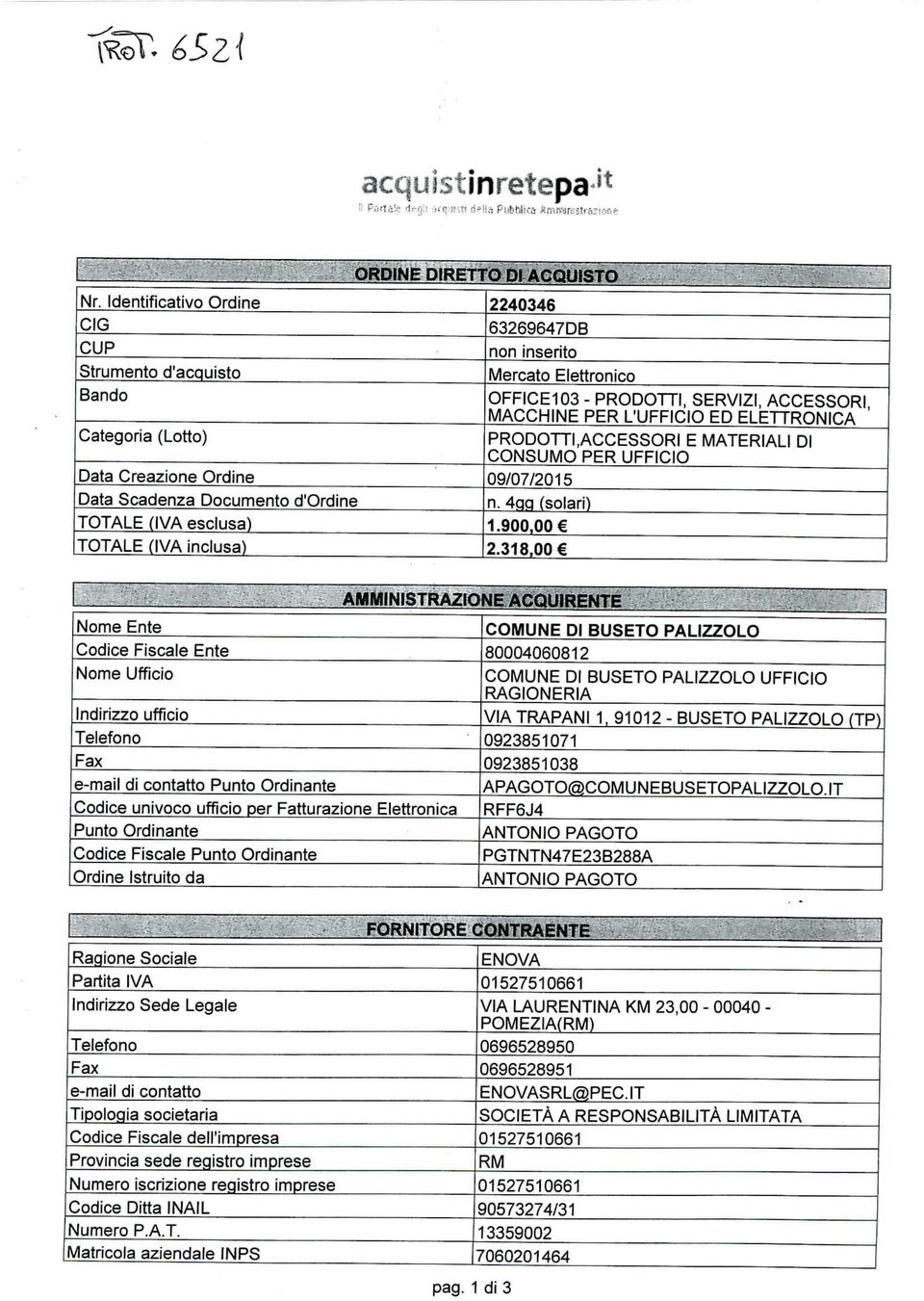 inserito Mercato Elettronico OFFICE103 - PRODOTTI, SERVIZI, ACCESSORI, MACCHINE PER L'UFFICIO ED ELETTRONICA PRODOTTI.ACCESSORI E MATERIALI DI CONSUMO PER UFFICIO 09/07/2015 n. 4qq (solari) 1.