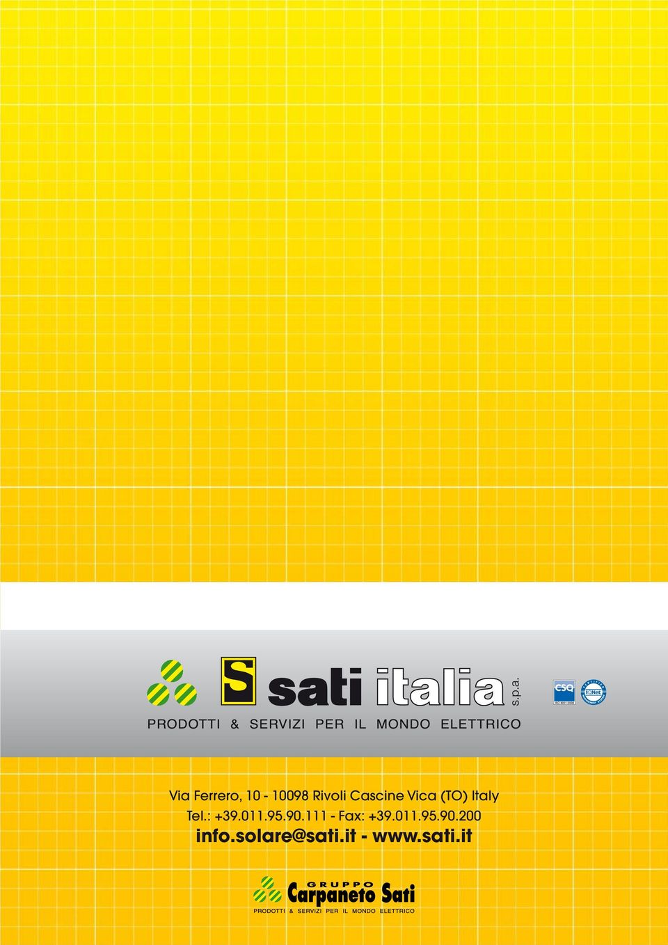 011.95.90.111 - Fax: +39.011.95.90.200 info.