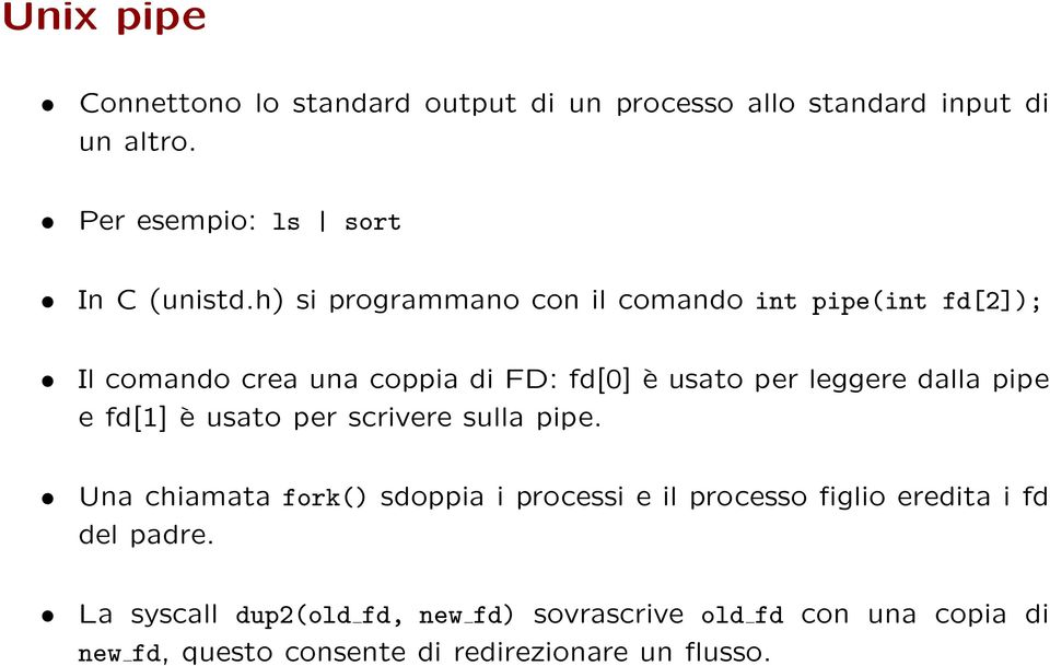 pipe e fd[1] è usato per scrivere sulla pipe.