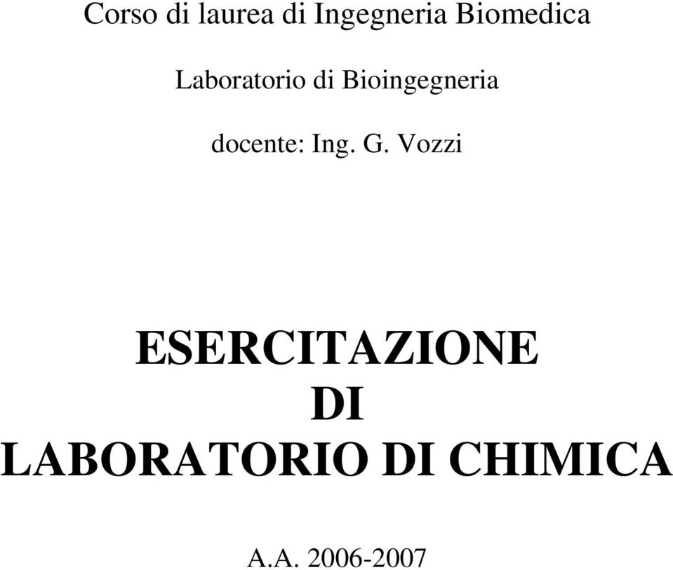 Bioingegneria docente: Ing. G.