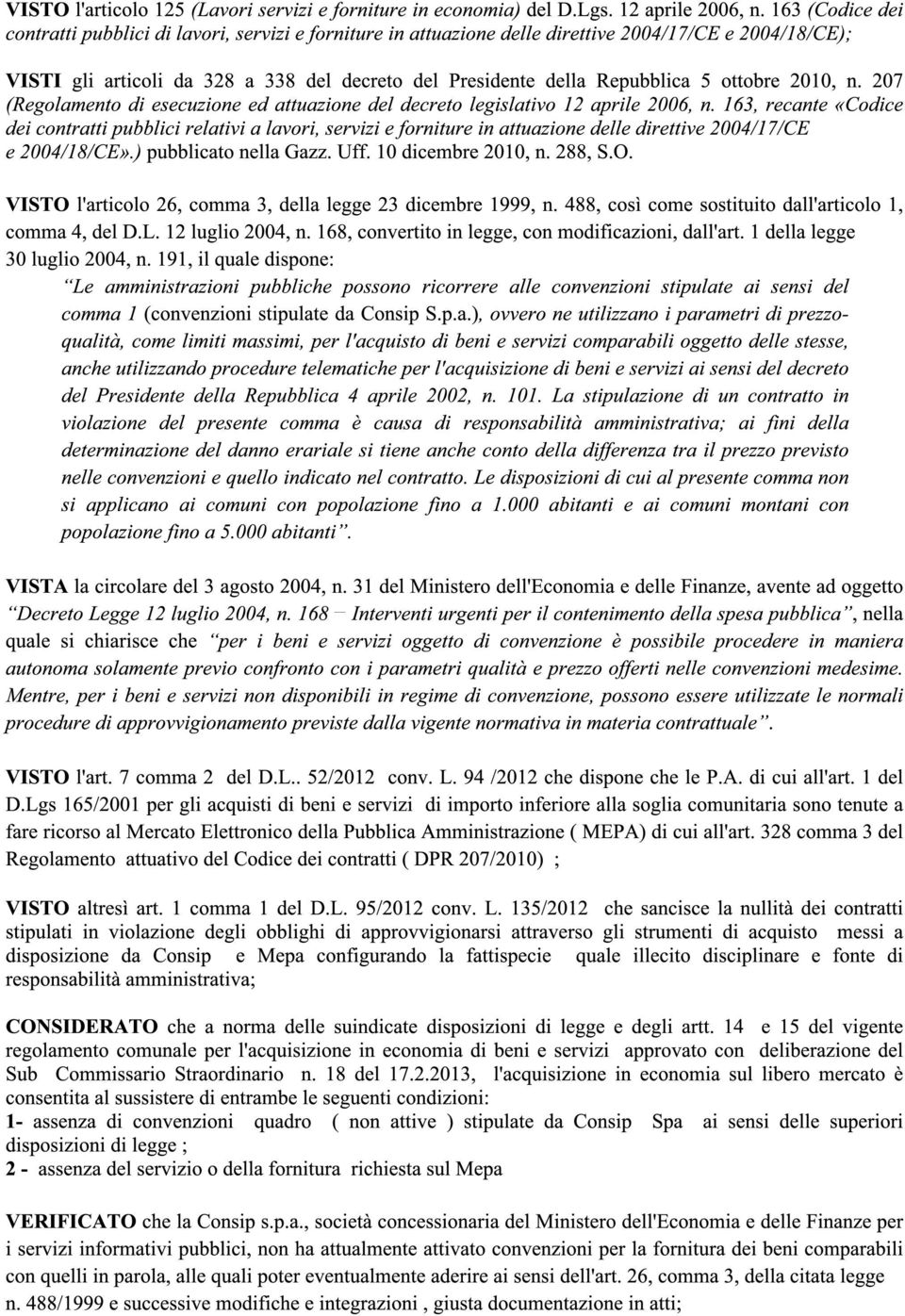 ottobre 2010, n. 207 (Regolamento di esecuzione ed attuazione del decreto legislativo 12 aprile 2006, n.