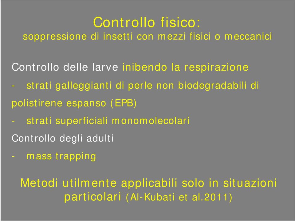 polistirene espanso (EPB) - strati superficiali monomolecolari Controllo degli adulti -