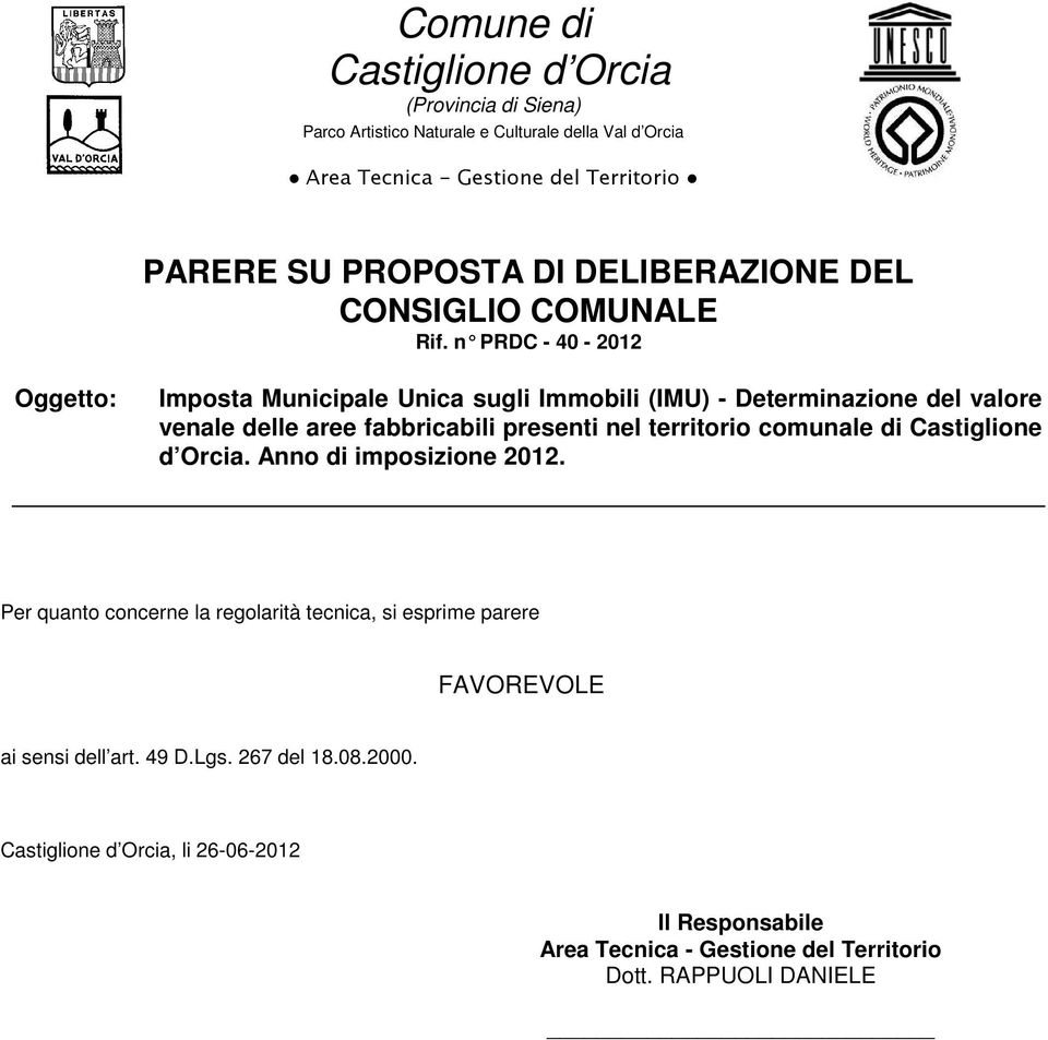 n PRDC - 40-2012 Oggetto: Imposta Municipale Unica sugli Immobili (IMU) - Determinazione del valore venale delle aree fabbricabili presenti nel territorio comunale