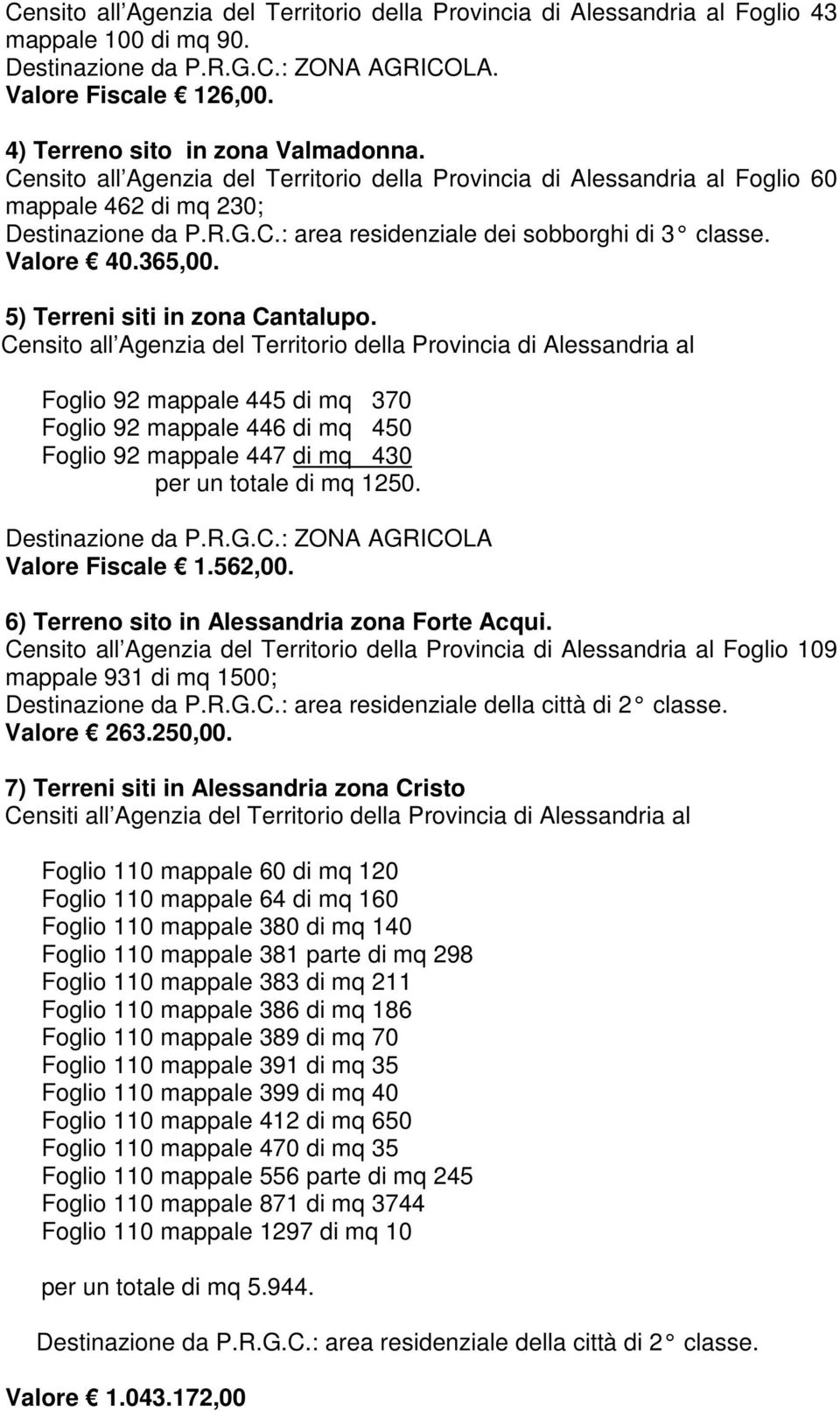 5) Terreni siti in zona Cantalupo.