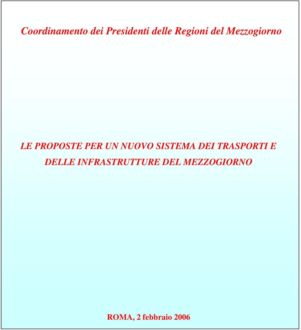 UN NUOVO SISTEMA DEI TRASPORTI E DELLE