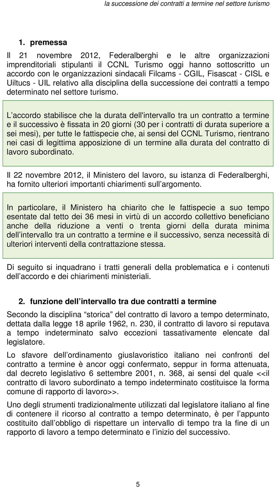 Fisascat - CISL e Uiltucs - UIL relativo alla disciplina della successione dei contratti a tempo determinato nel settore turismo.