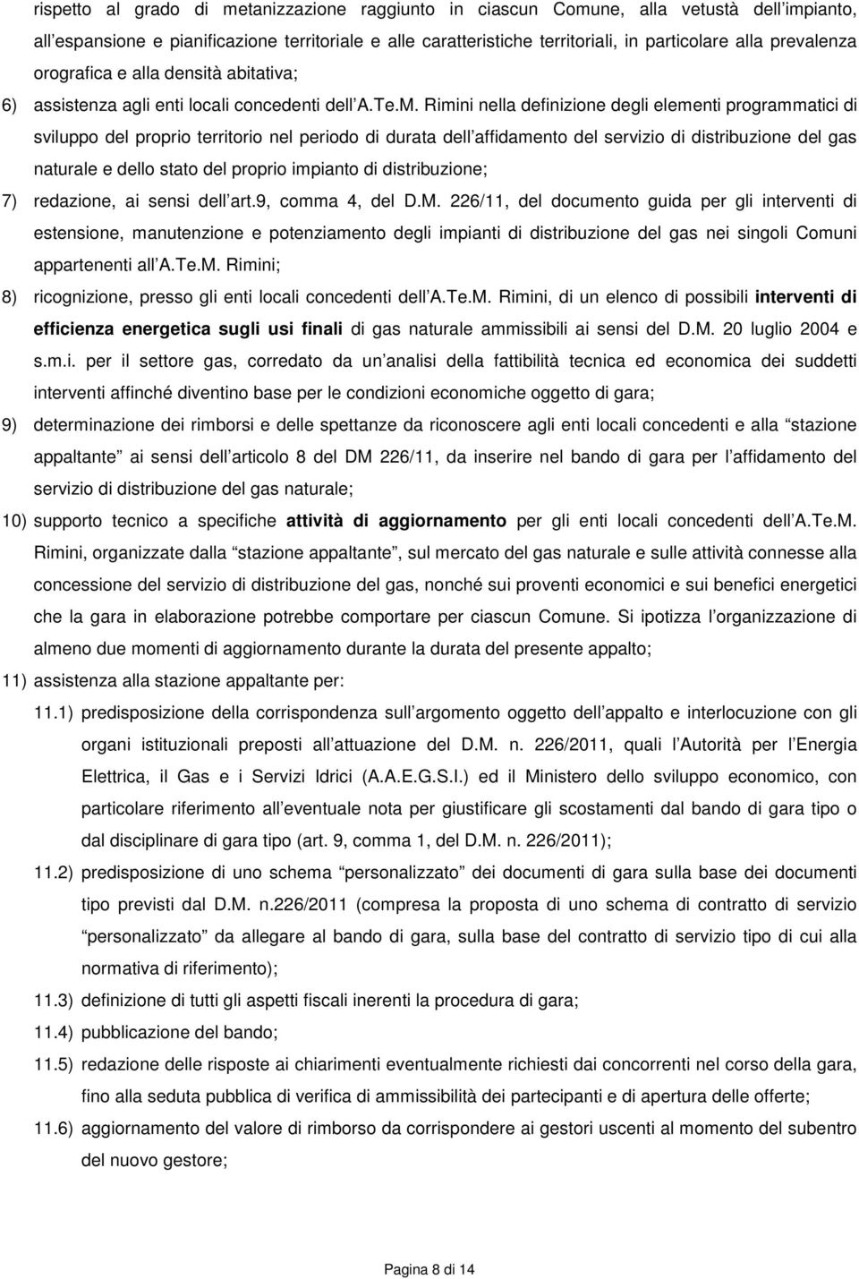 Rimini nella definizione degli elementi programmatici di sviluppo del proprio territorio nel periodo di durata dell affidamento del servizio di distribuzione del gas naturale e dello stato del