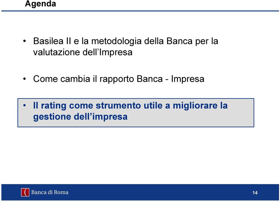 rapporto Banca - Impresa Il rating come