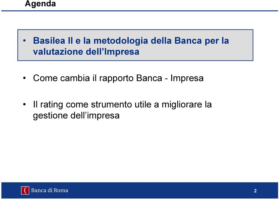 rapporto Banca - Impresa Il rating come