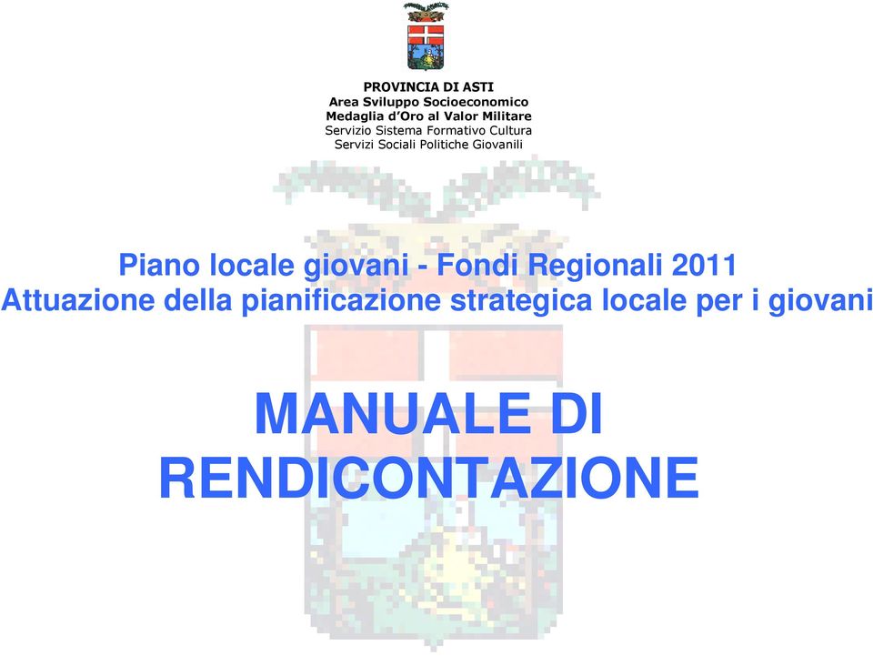 Giovanili Piano locale giovani - Fondi Regionali 2011 Attuazione della