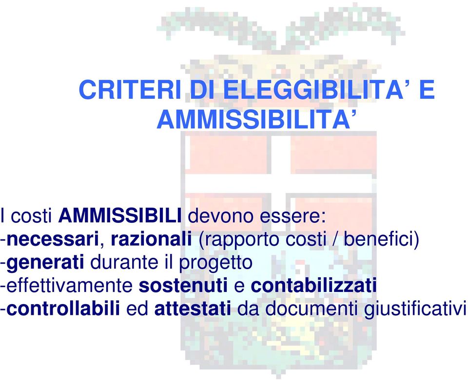 benefici) -generati durante il progetto -effettivamente