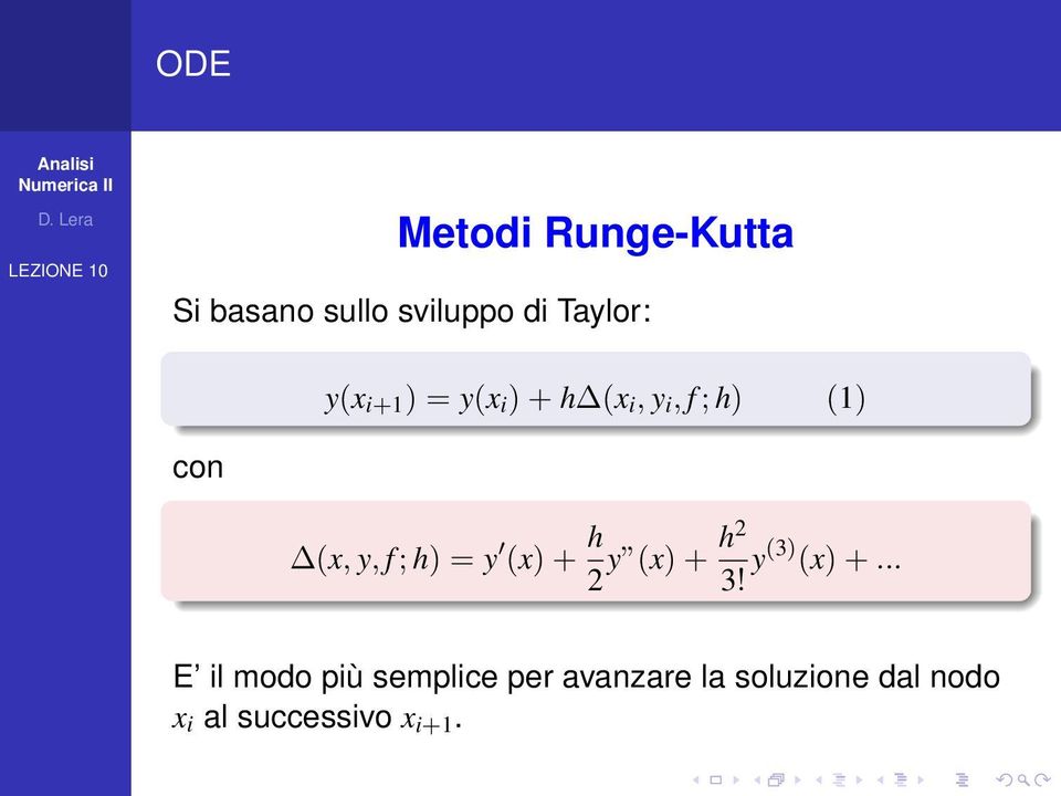 = y (x) + h h2 y (x) + 2 3! y(3) (x) +.